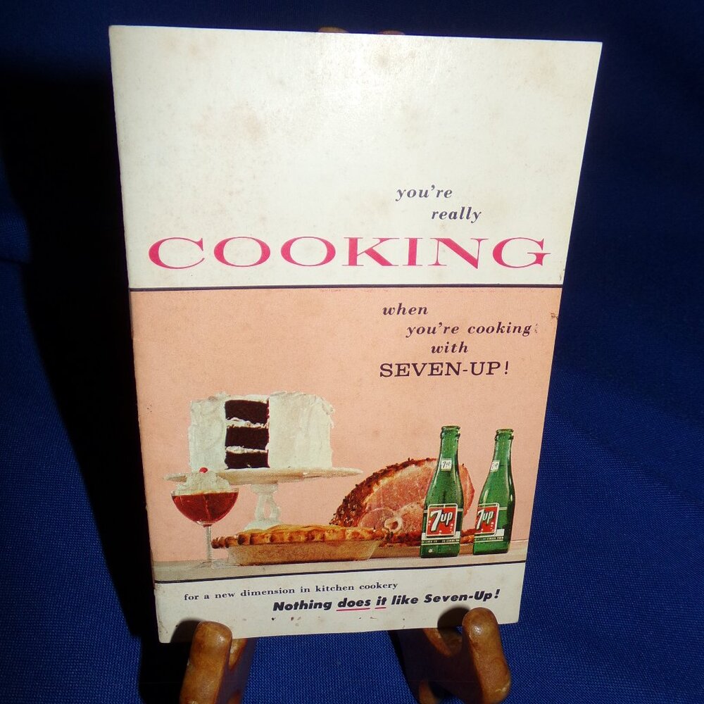 Vintage Original You're Really Cooking ... Seven-Up (7-UP) Recipe Booklet - 1957